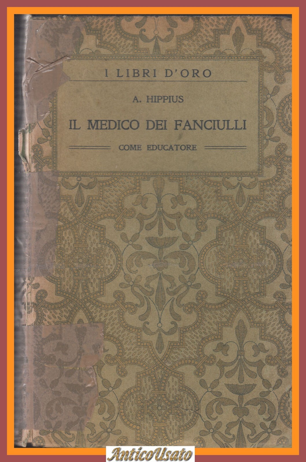 IL MEDICO DEI FANCIULLI COME EDUCATORE di Hippius 1914 Lateza …
