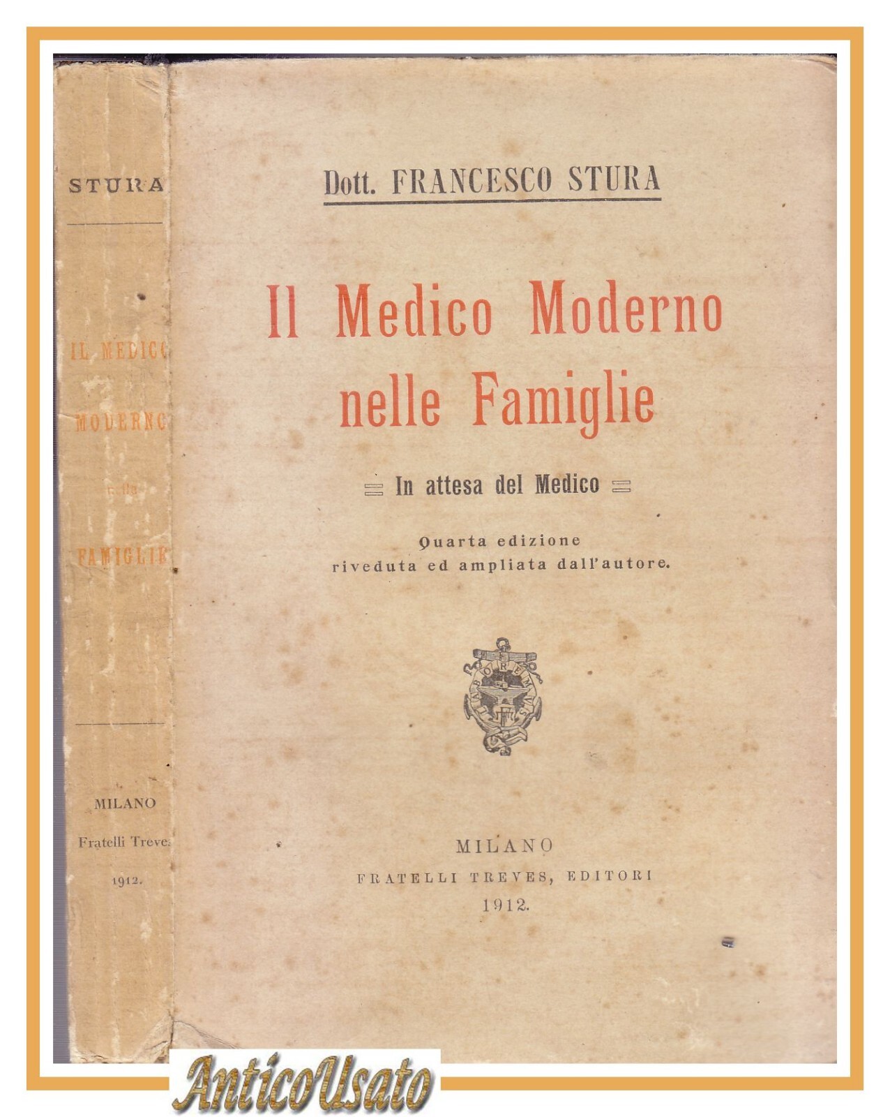 IL MEDICO MODERNO NELLE FAMIGLIE di Francesco Stura 1912 Treves …