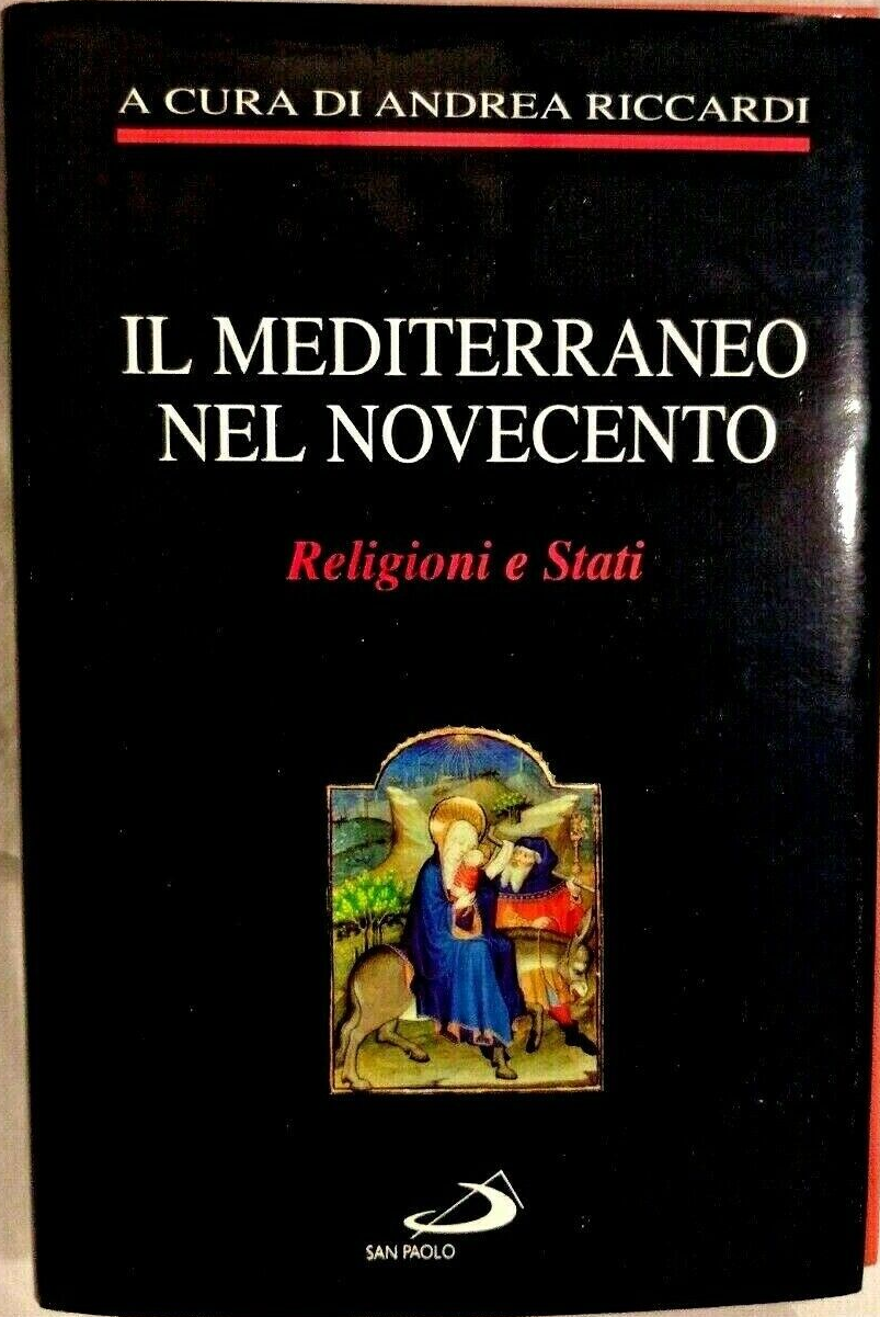 IL MEDITERRANEO NEL NOVECENTO di Andrea Riccardi 1994 San Paolo …