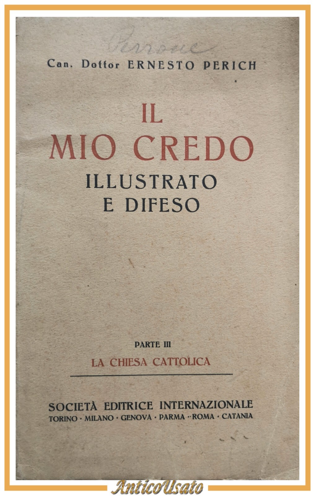 IL MIO CREDO ILLUSTRATO E DIFESO di Ernesto Perich parte …