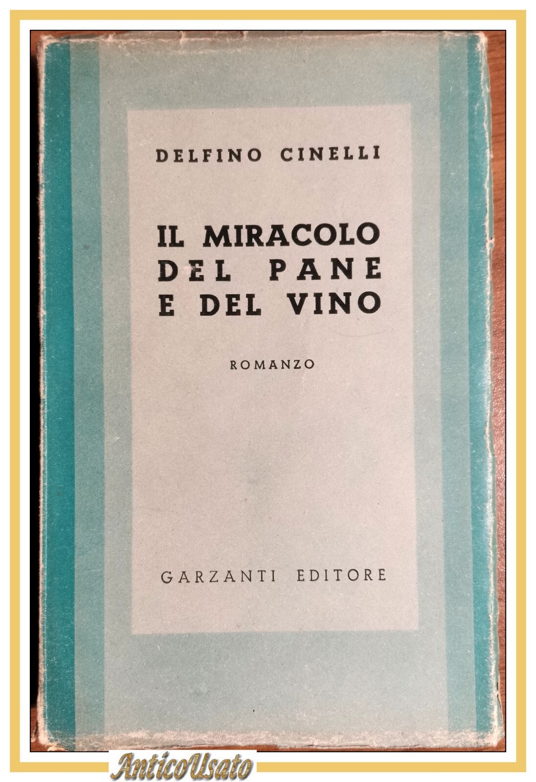 IL MIRACOLO DEL PANE E DEL VINO di Delfino Cinelli …