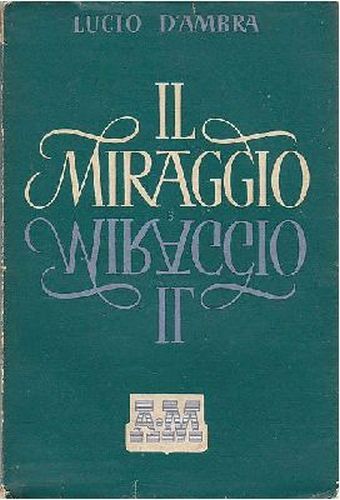 IL MIRAGGIO di Lucio D’Ambra 1942 Mondadori editore romanzo Libro …