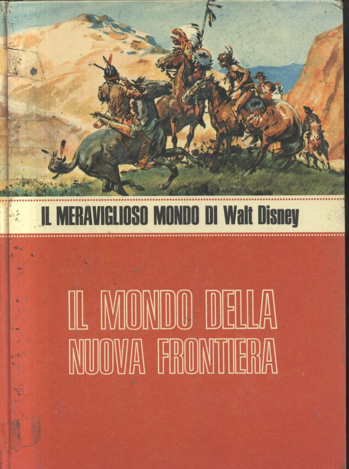 IL MONDO DELLA NUOVA FRONTIERA di Walt Disney 1973 Libro …