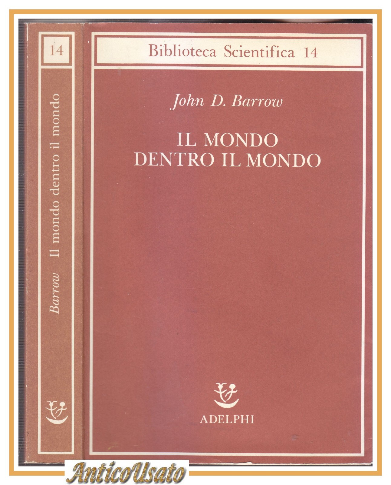 IL MONDO DENTRO IL MONDO di John Barrow 1991 Adelphi …