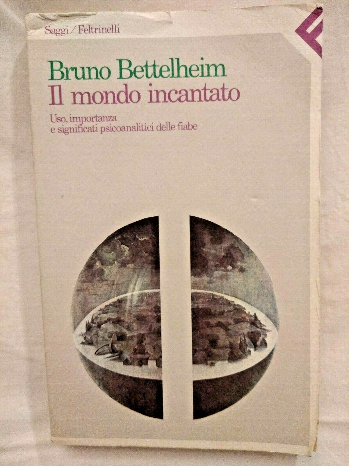 IL MONDO INCANTATO di Bruno Bettelheim 1987 Feltrinelli significato delle …