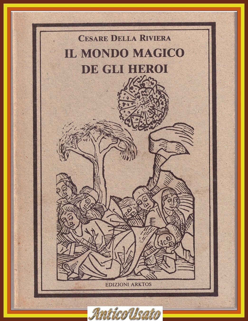 IL MONDO MAGICO DE GLI HEROI di Cesare Della Riviera …