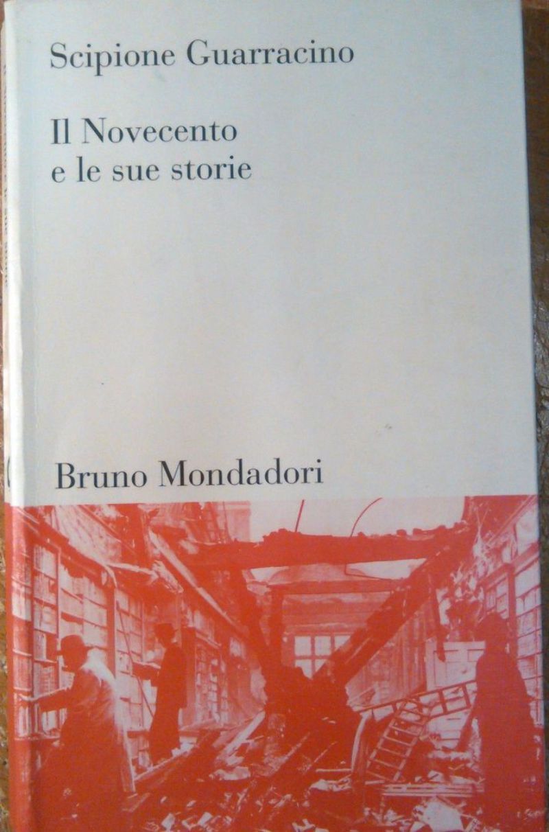 Il Novecento e le Sue Storie di Scipione Guarracino 2000 …