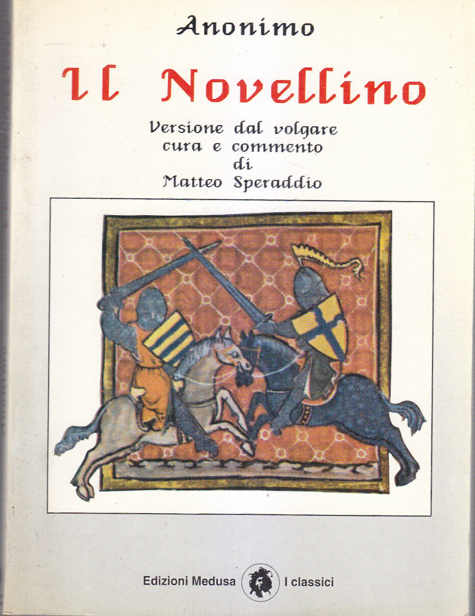 IL NOVELLINO versione dal volgare di Matteo Speraddio - Medusa …