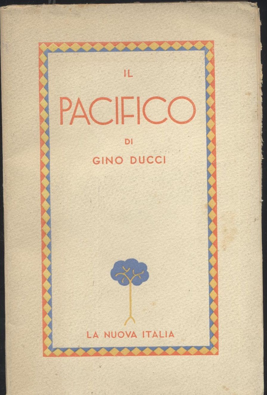 IL PACIFICO di Gino Ducci 1938 La nuova Italia 4 …