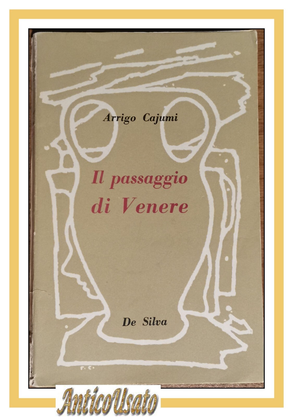 IL PASSAGGIO DI VENERE di Arrigo Cajumi 1948 de Silva …