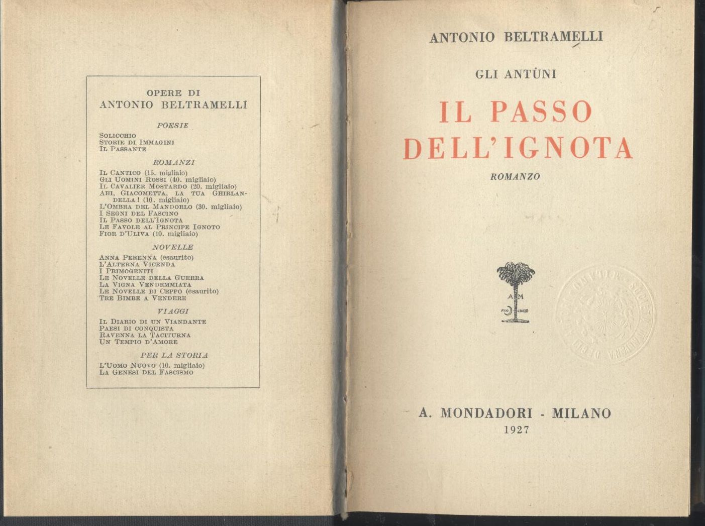 IL PASSO DELL'IGNOTA di Antonio Beltramelli 1927 Mondadori I edizione …