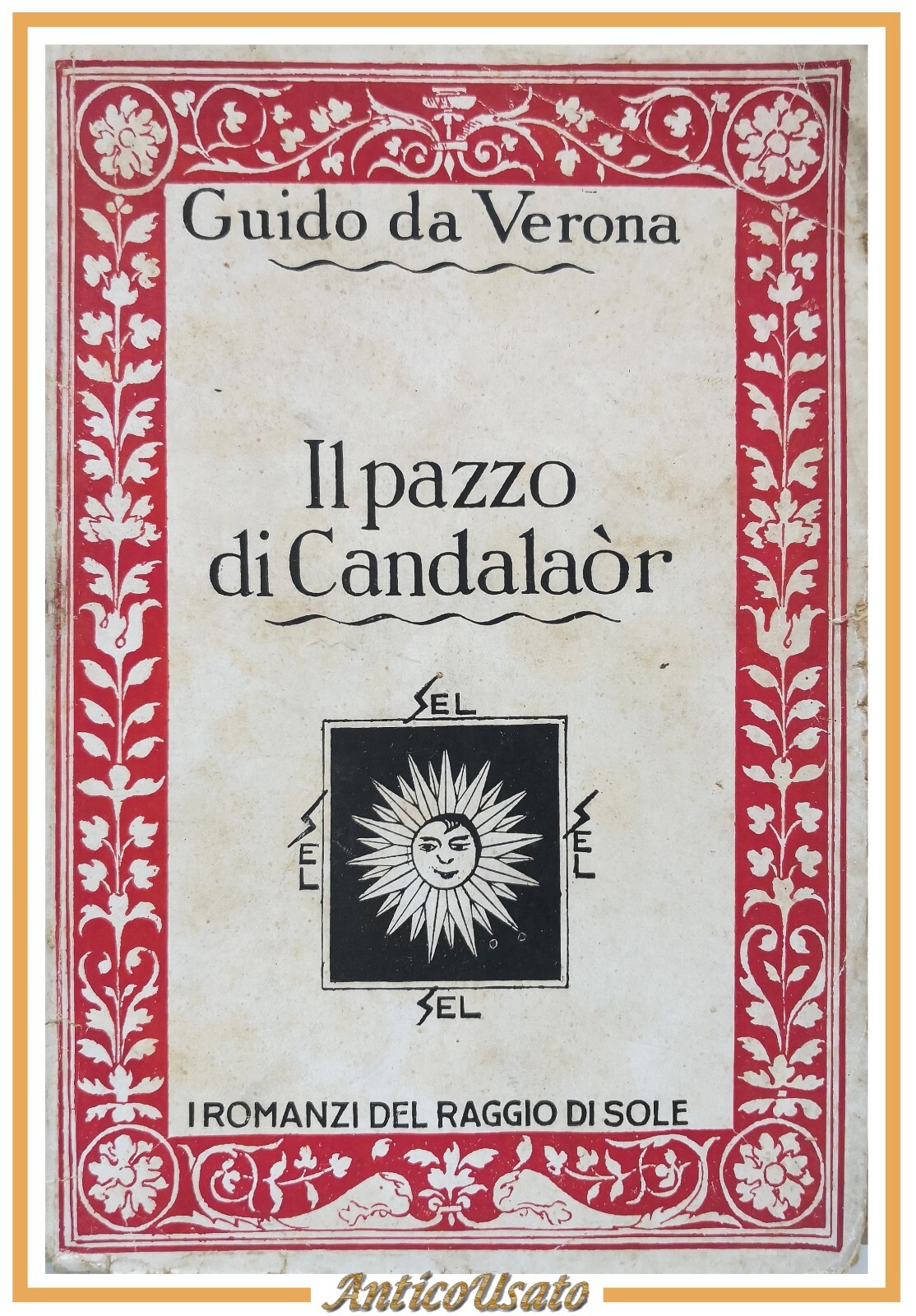 IL PAZZO DI CANDALAÒR Guido Da Verona 1932 Editrice Lombarda …
