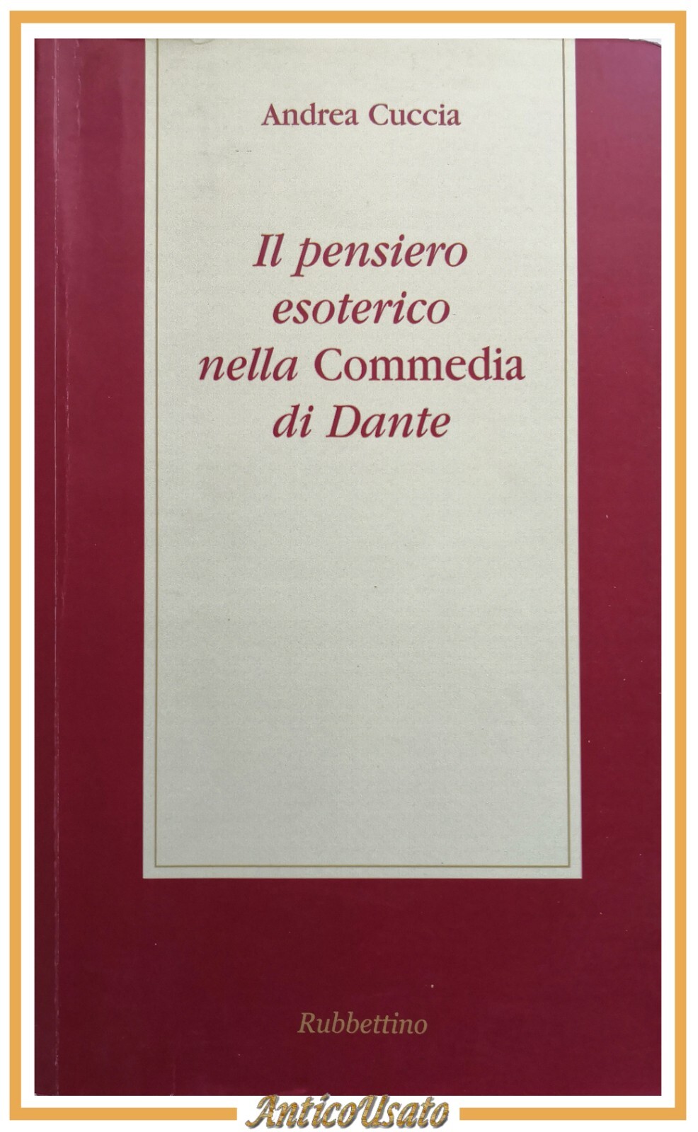 IL PENSIERO ESOTERICO NELLA COMMEDIA DI DANTE di Andrea Cuccia …