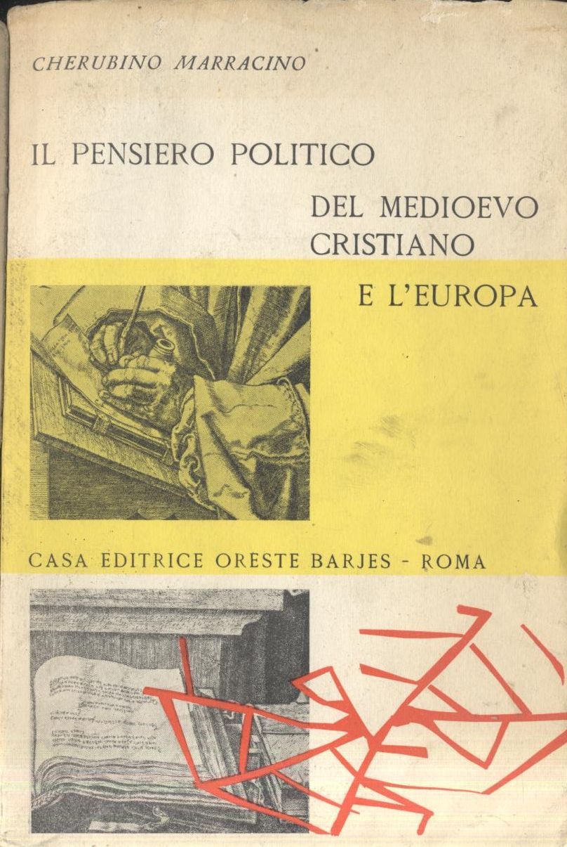 IL PENSIERO POLITICO DEL MEDIOEVO CRISTIANO E L'EUROPA di Marracino …