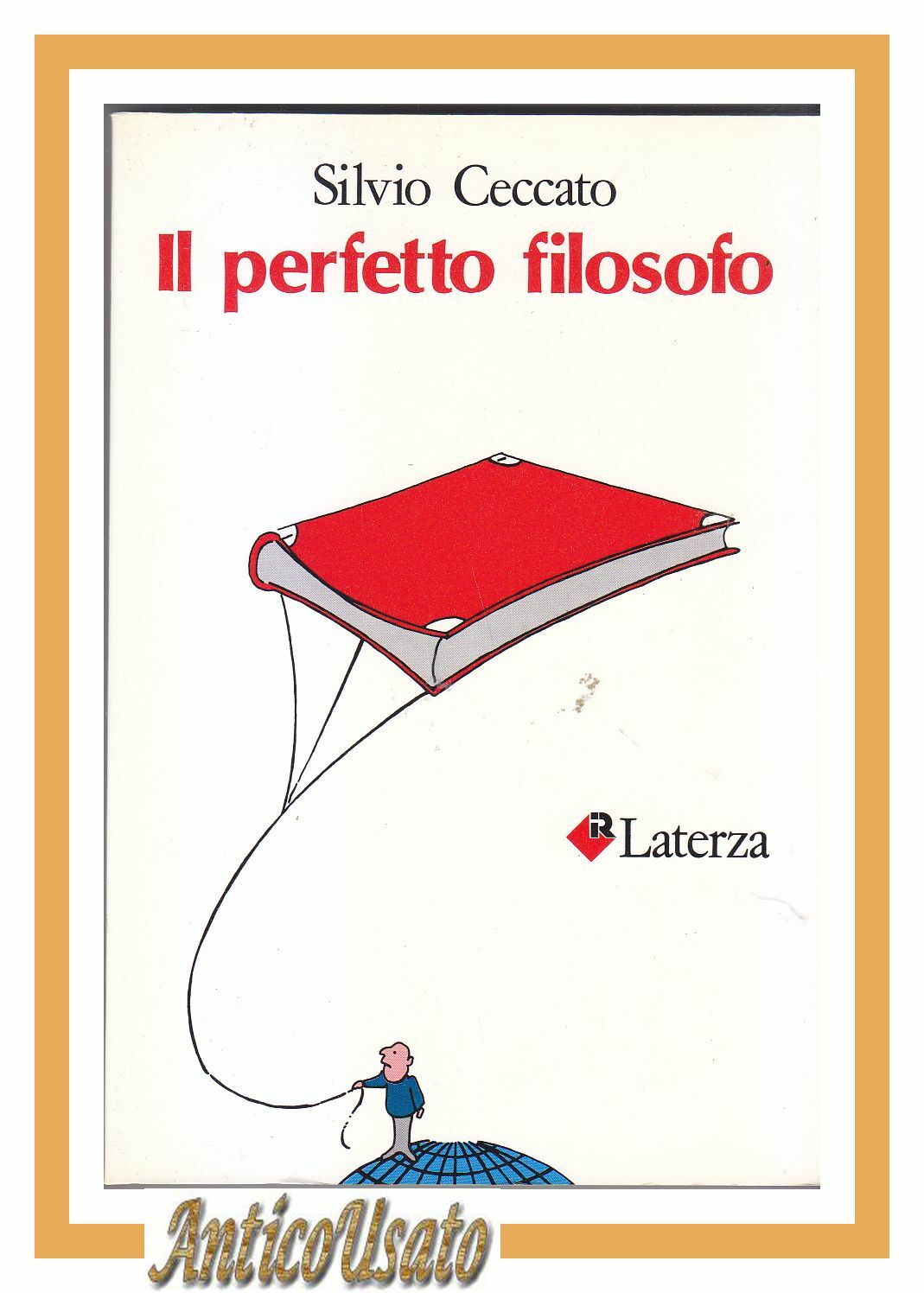 IL PERFETTO FILOSOFO di Silvio Ceccato 1988 Laterza libro