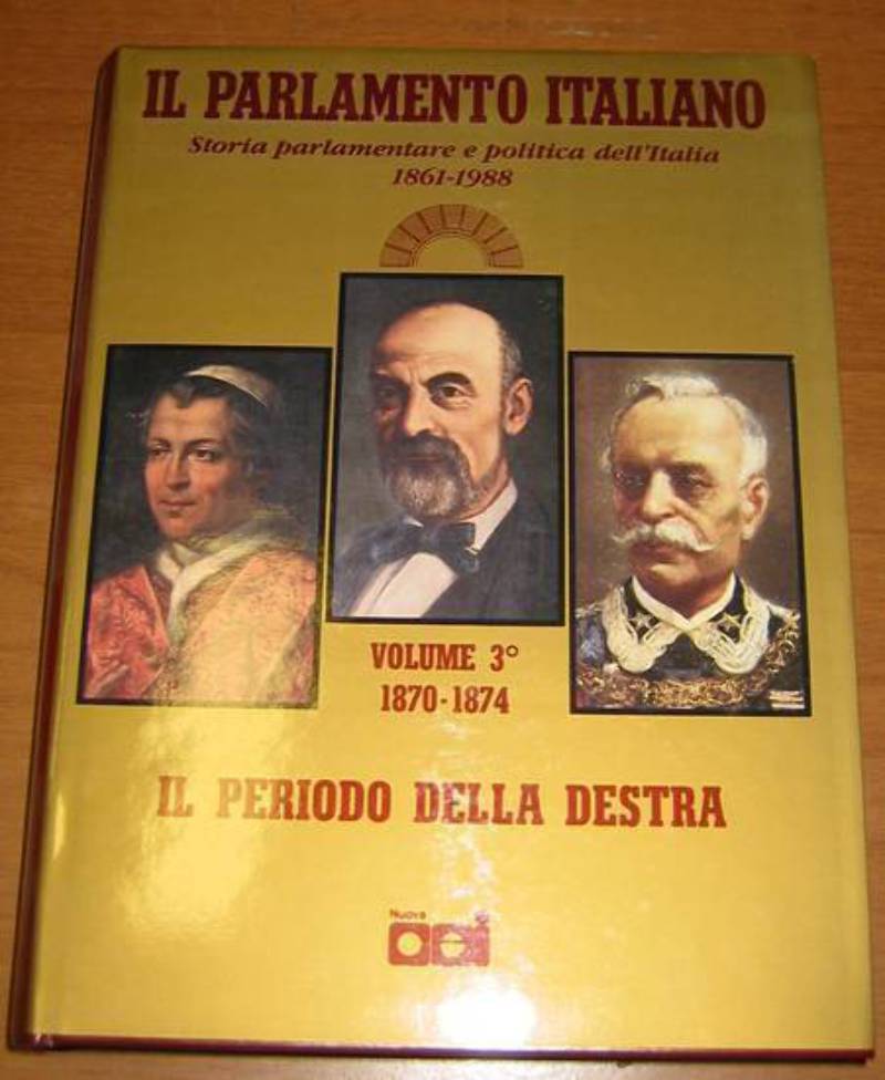 IL PERIODO DELLA DESTRA DA LANZA A MINGHETTI volume 3 …