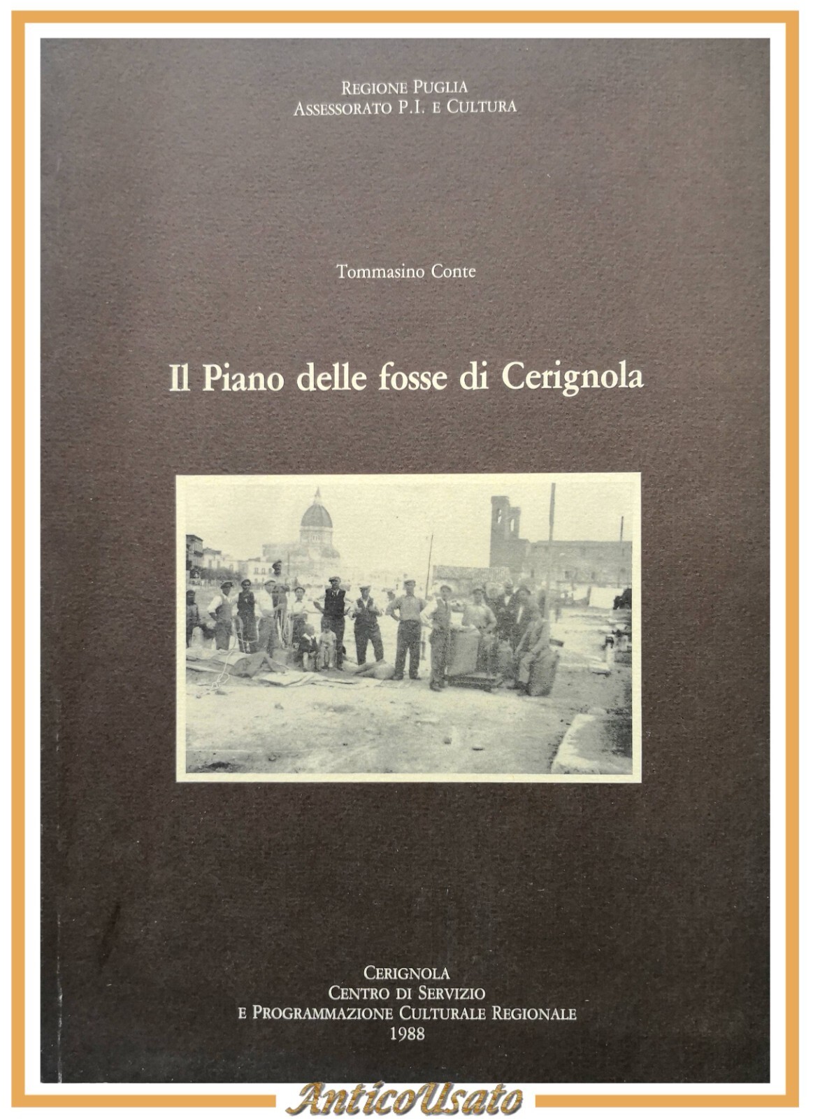 IL PIANO DELLE FOSSE DI CERIGNOLA di Tomassino Conte 1988 …