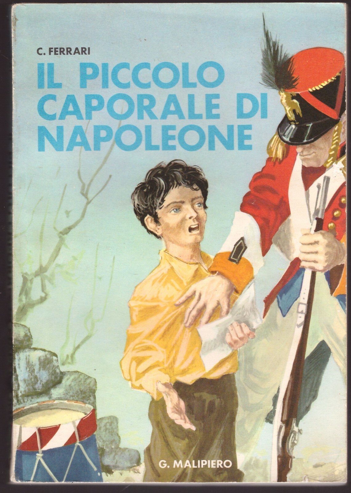 IL PICCOLO CAPORALE DI NAPOLEONE di Ferrari 1955? Malipiero Libro …