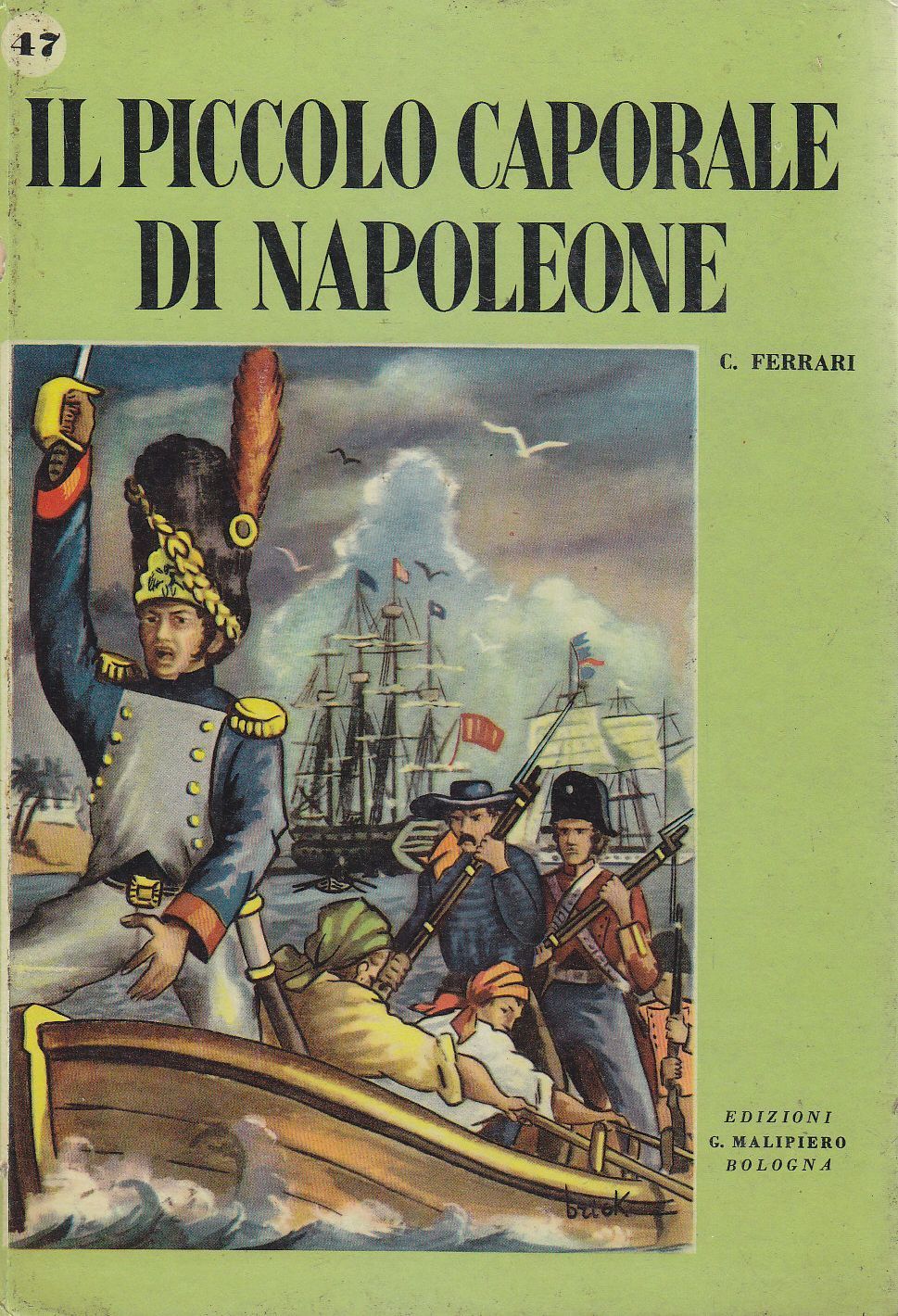 Il Piccolo Caporale di Napoleone Ferrari 1955 Malipiero libro illustrato …