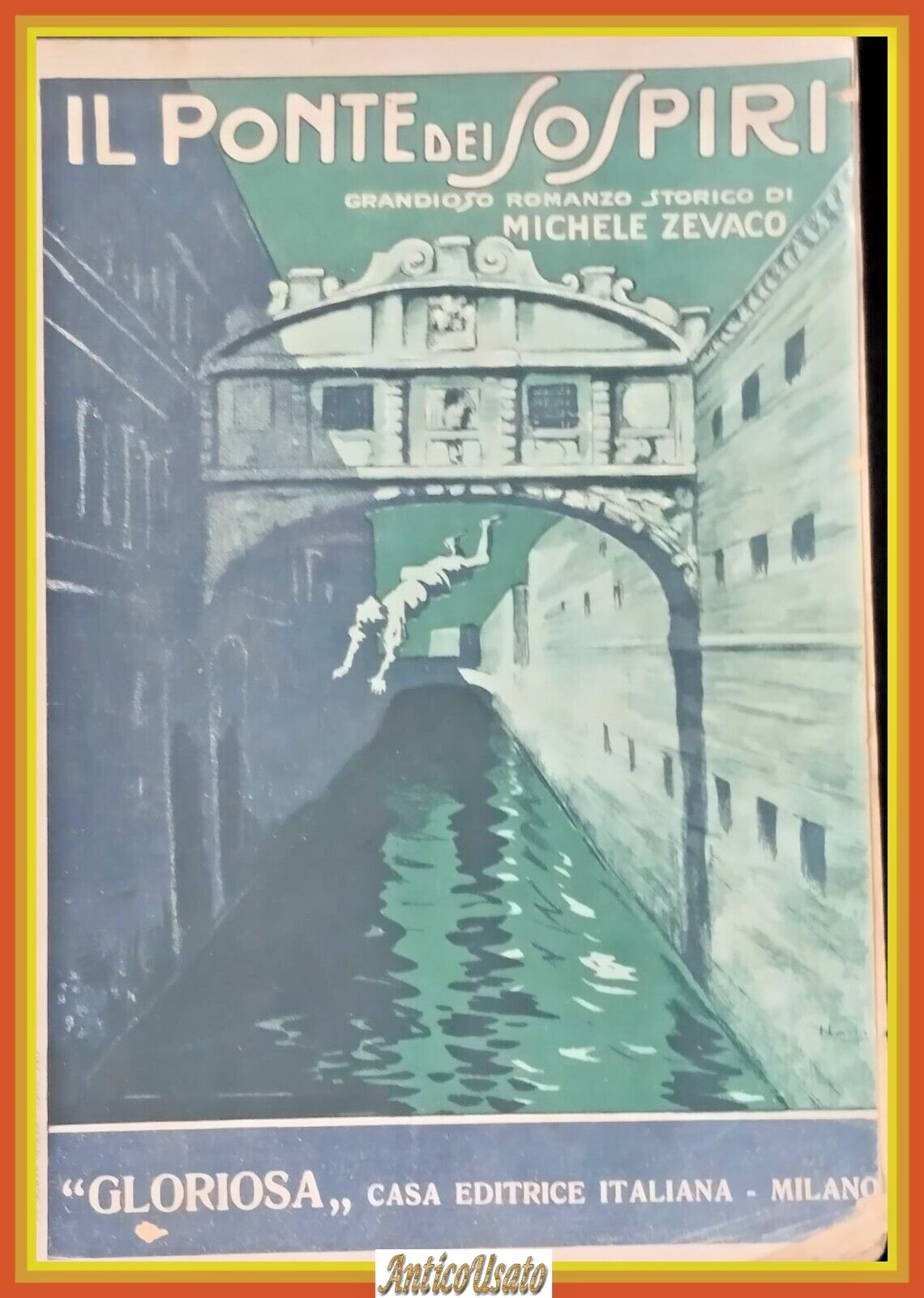 IL PONTE DEI SOSPIRI di Michele Zevaco 1921 Gloriosa Libro …