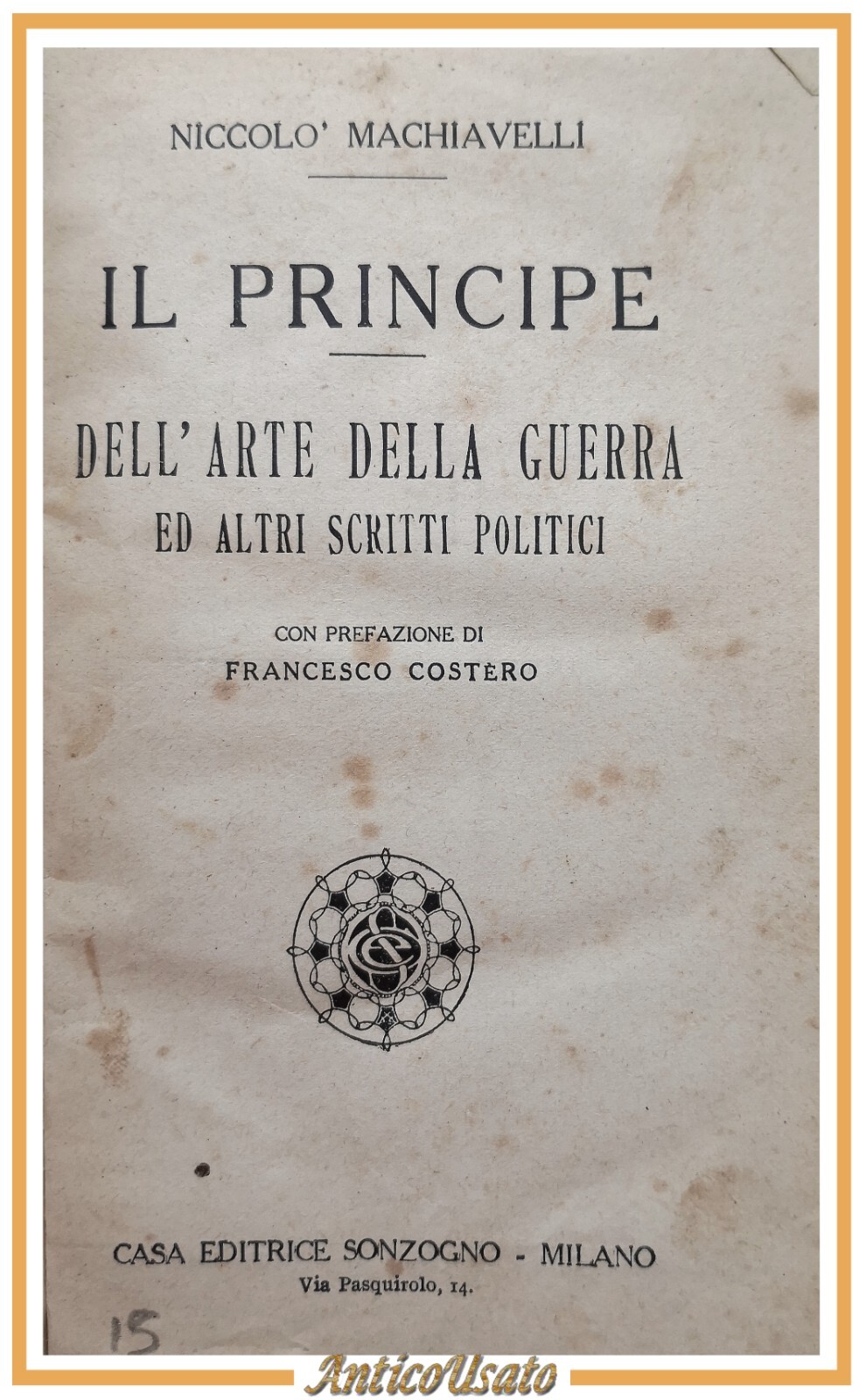 IL PRINCIPE dell'arte della guerra scritti politici di Niccolò Machiavelli …