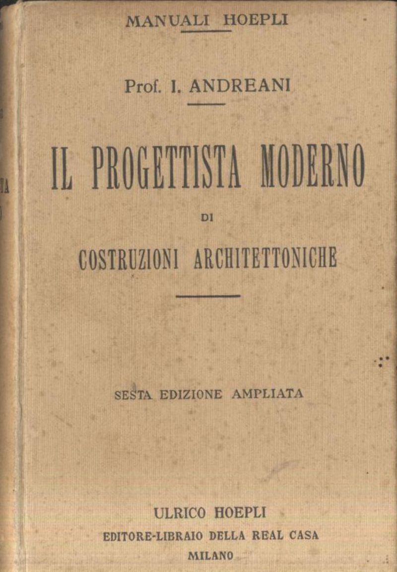IL PROGETTISTA MODERNO Costruzioni Architettoniche di Andreani 1930 Hoepli Libro