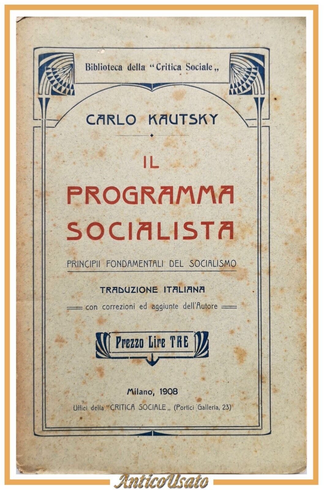 IL PROGRAMMA SOCIALISTA di Carlo Kautsky 1908 I edizione italiana …