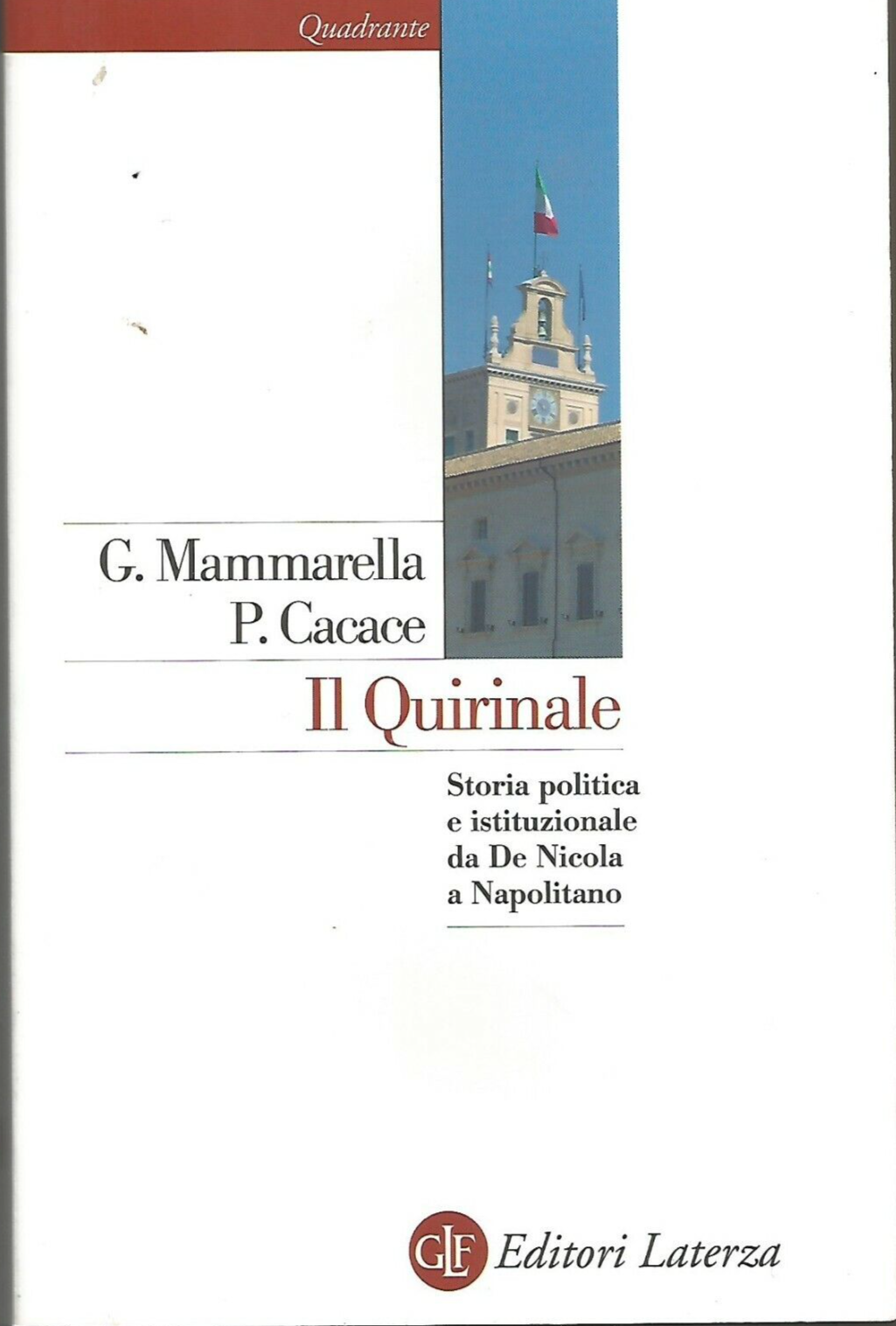IL QUIRINALE di Mammarella e Cacace 2011 Laterza storia politica …