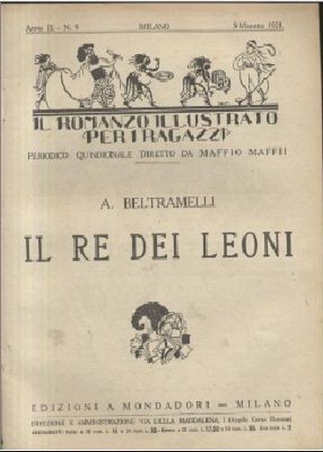 IL RE DEI LEONI di Antonio Beltramelli 1921 Mondadori LIBRO …