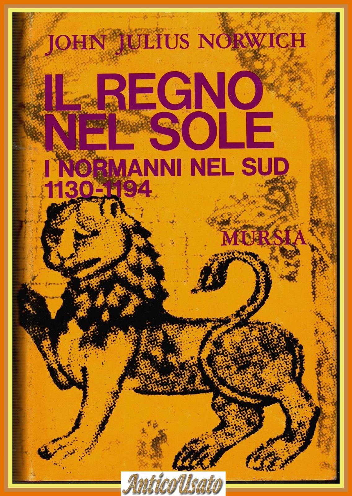 IL REGNO NEL SOLE di John Julius Norwich I Normanni …