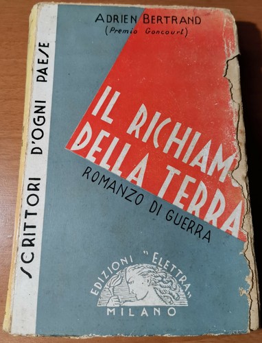IL RICHIAMO DELLA TERRA ROMANZO DI GUERRA Adrien Bertrand 1934 …