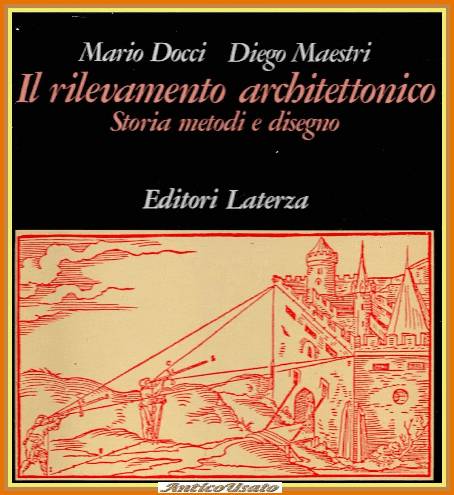 IL RILEVAMENTO ARCHITETTONICO STORIA METODI E DISEGNO di Docci Maestri …