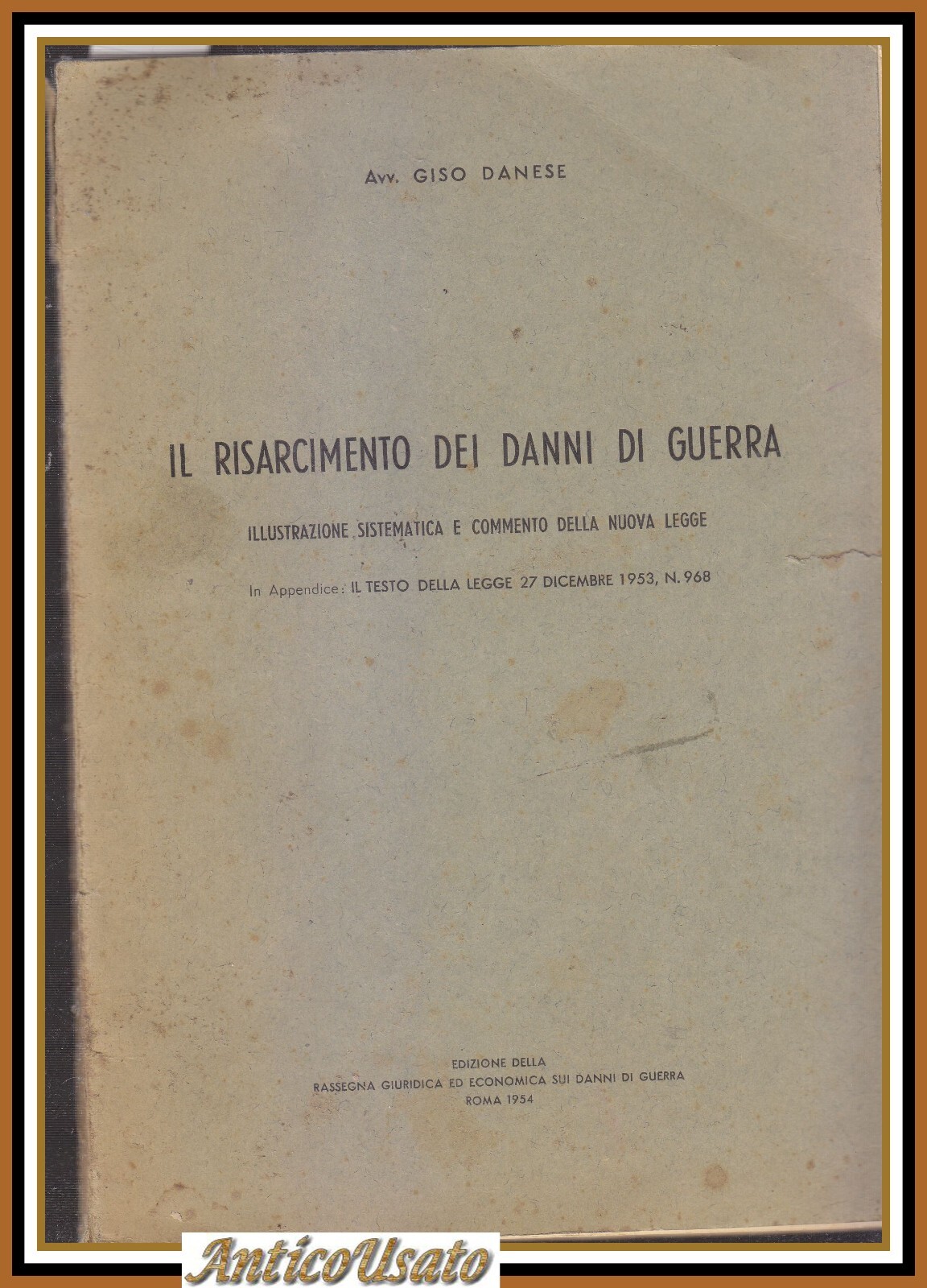 IL RISARCIMENTO DEI DANNI DI GUERRA Giso Daniele 1954 Illustrazione …