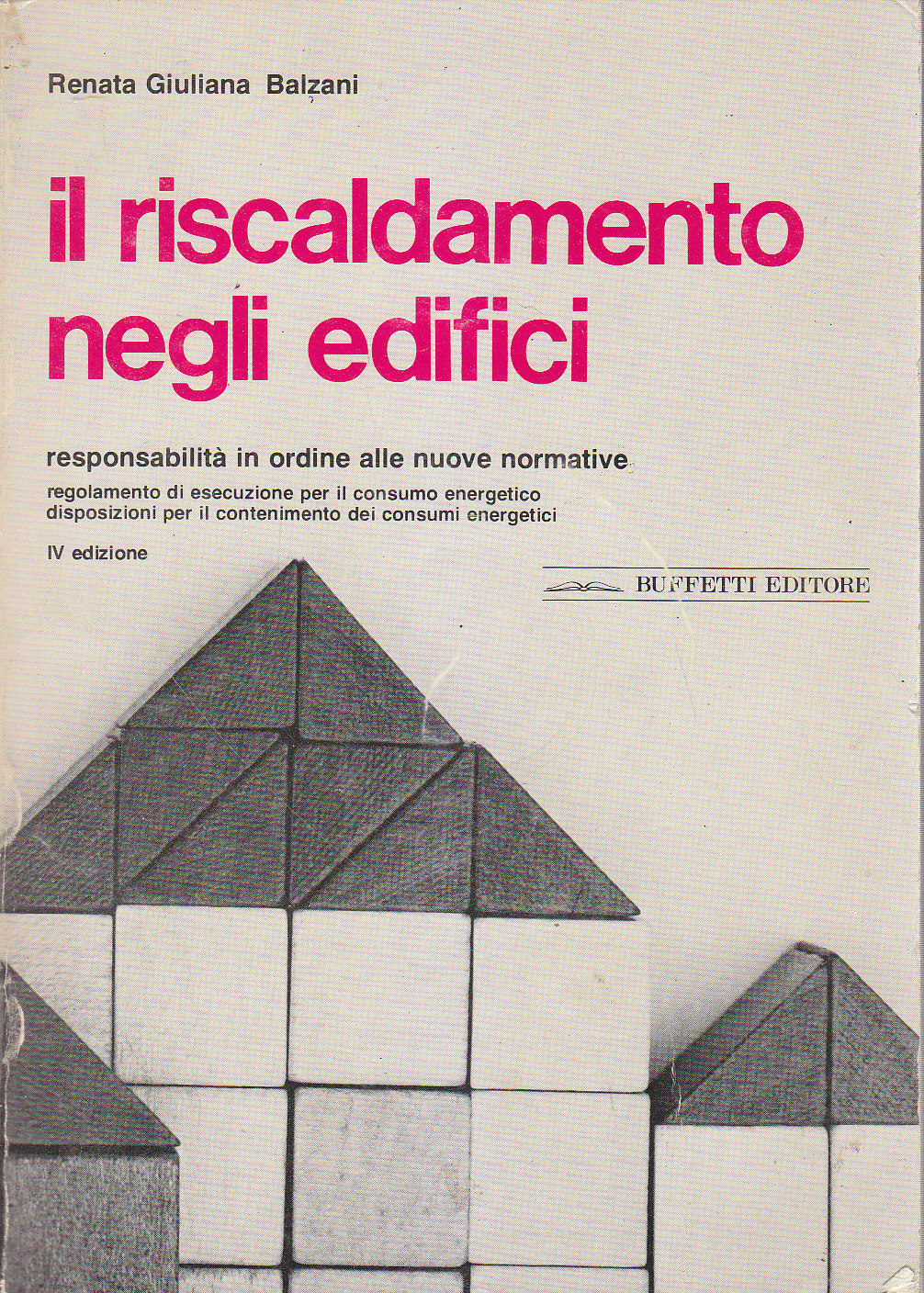 Il Riscaldamento Negli Edifici di Renata Giuliana Balzani 1979 Buffetti …