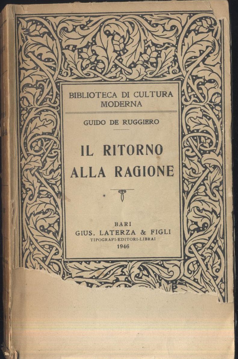 IL RITORNO ALLA RAGIONE di Guido De Ruggiero 1946 Laterza …