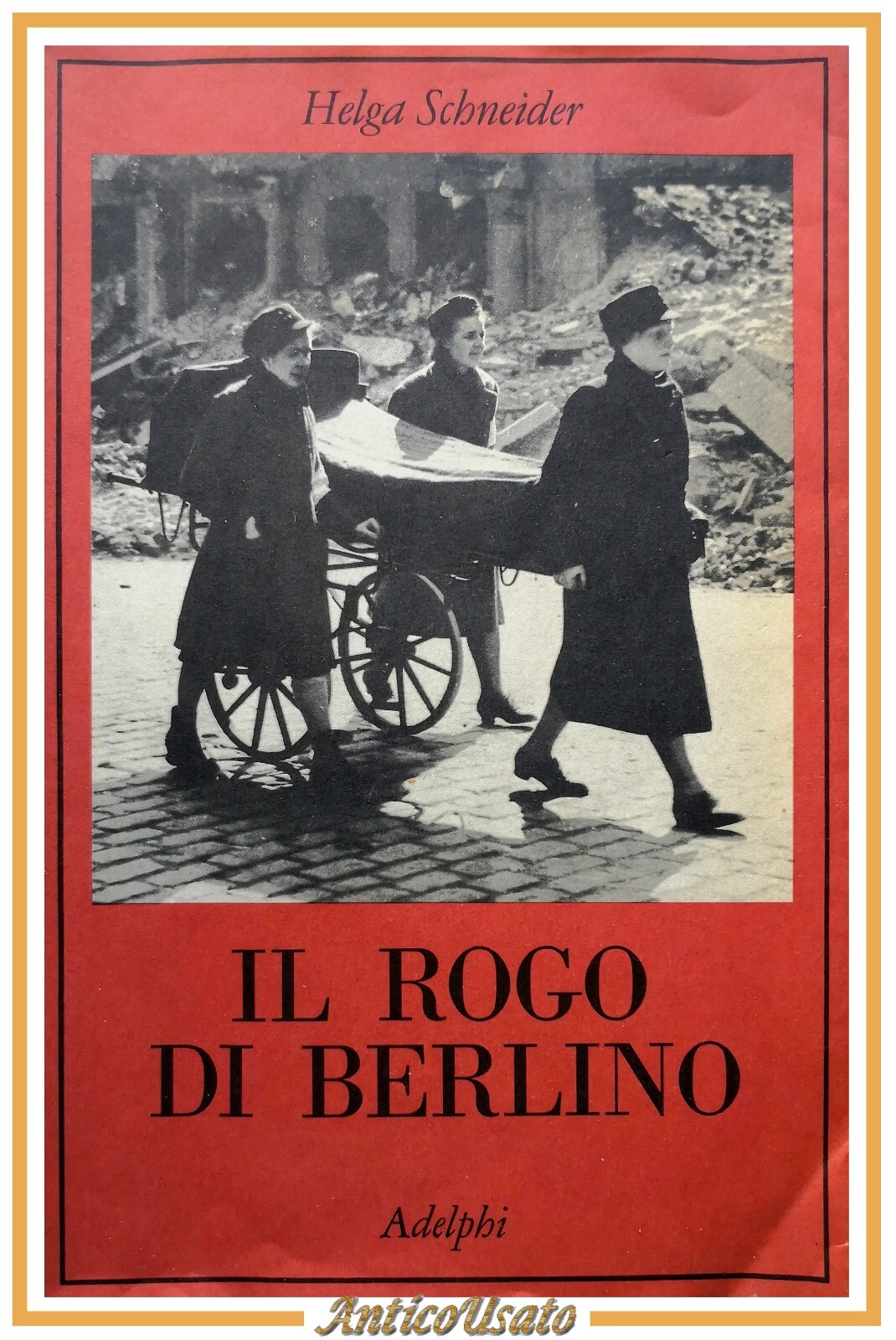 IL ROGO DI BERLINO di Helga Schneider 1995 Adelphi Libro …
