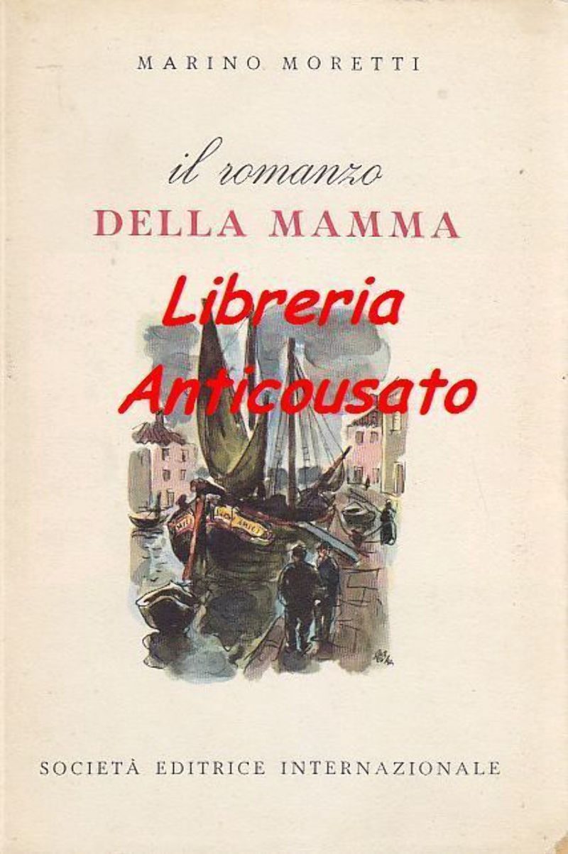 IL ROMANZO DELLA MAMMA di Marino Moretti - SEI Editrice …