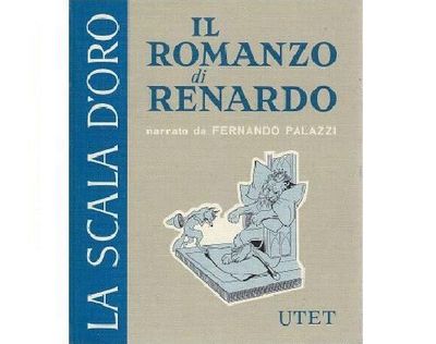 IL ROMANZO DI RENARDO narrato da Palazzi ILLUSTRATO Gustavino UTET …