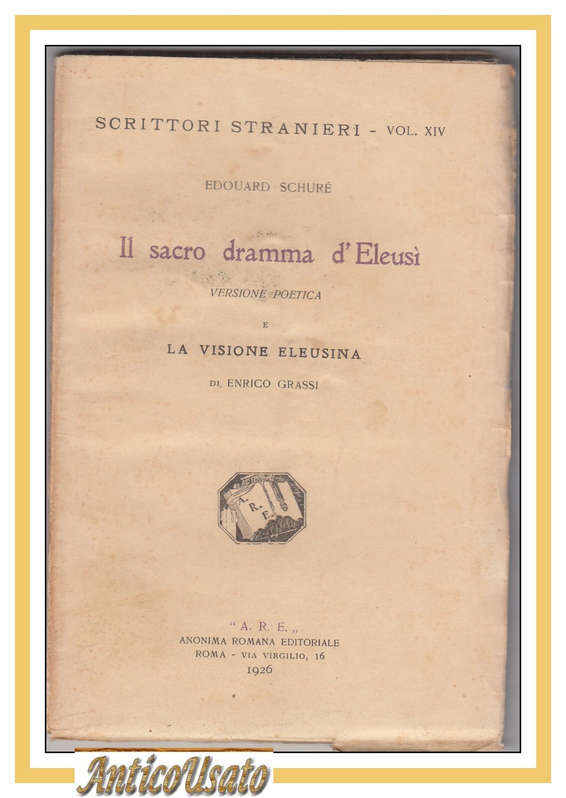 IL SACRO DRAMMA D'ELEUSI Versione Poetica di Edouard Schure 1926 …