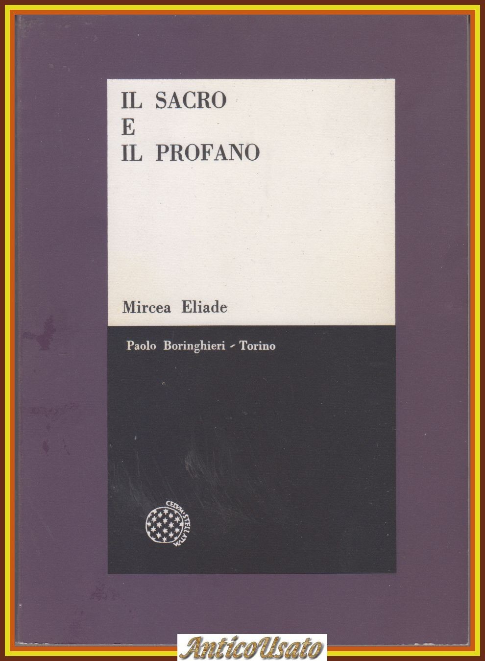 IL SACRO E IL PROFANO di Mircea Eliade 1969 Boringhieri …