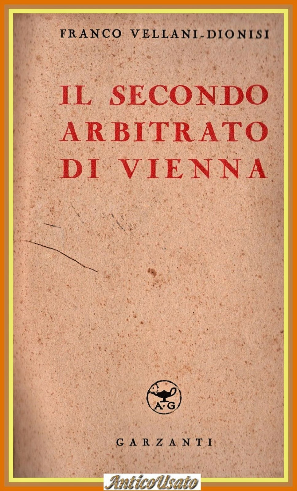 IL SECONDO ARBITRATO DI VIENNA di Franco Vellani Dionisi 1942 …