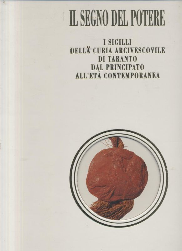 IL SEGNO DEL POTERE i sigilli della curia di Taranto …