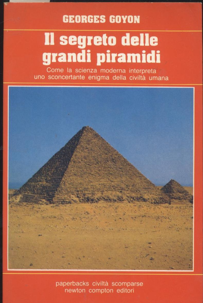 IL SEGRETO DELLE GRANDI PIRAMIDI di Georges Goyon 1990 Newton …