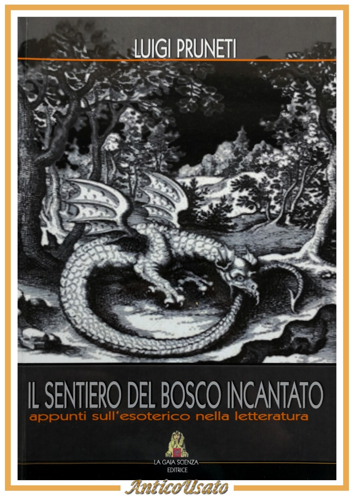 IL SENTIERO DEL BOSCO INCANTATO di Luigi Pruneti 2009 La …