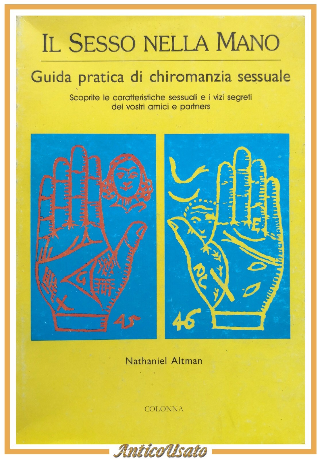 IL SESSO NELLA MANO di Nathaniel Altman 1988 Colonna Libro …