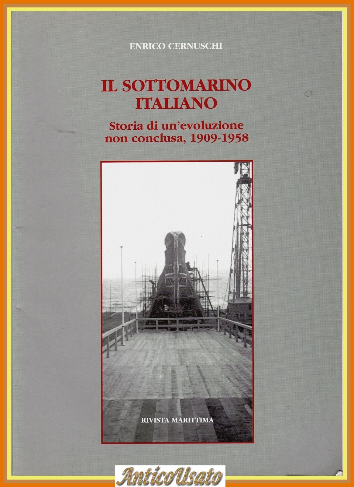 IL SOTTOMARINO ITALIANO di Enrico Cernuschi 1999 Libro Sottomarino storia …