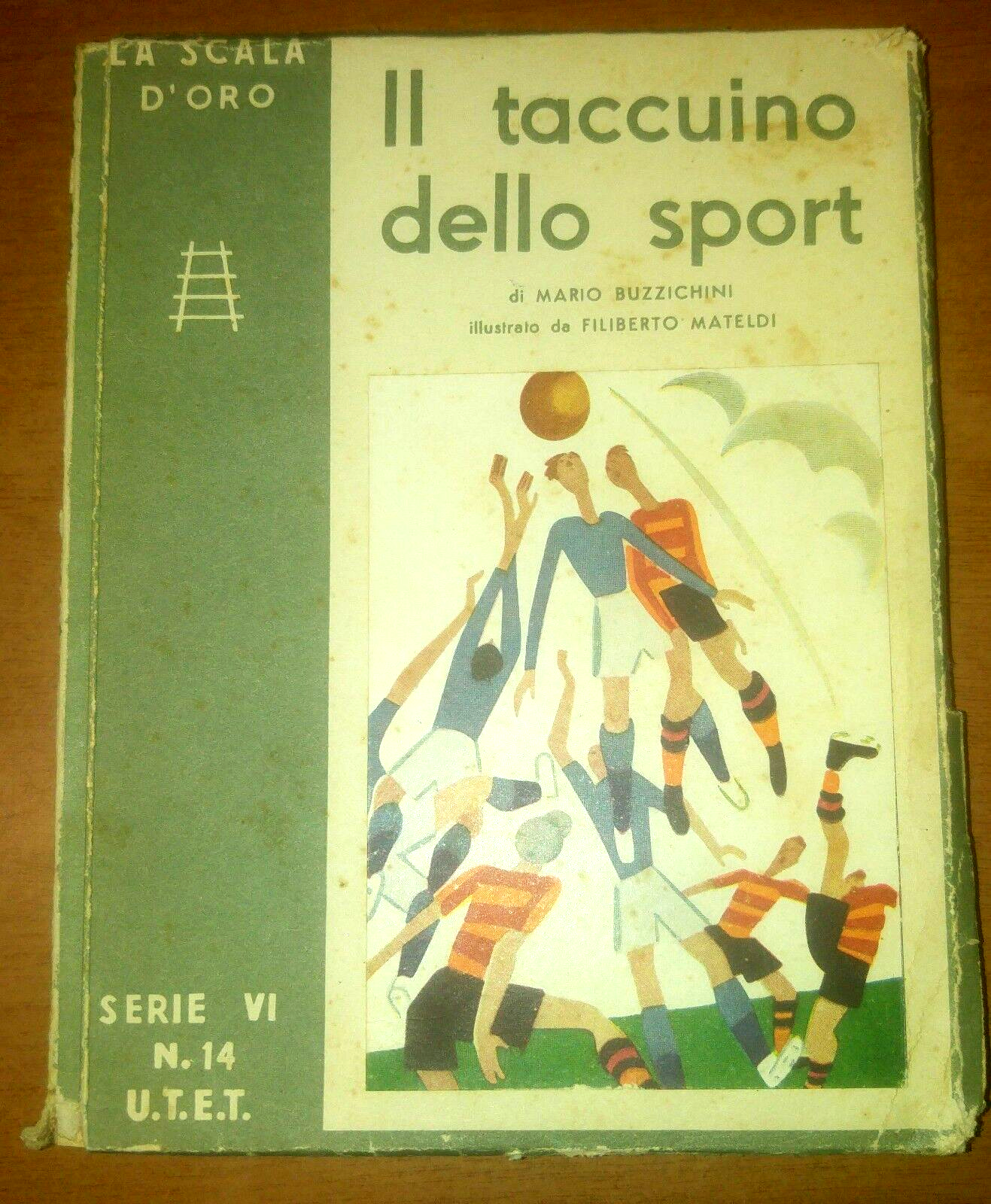IL TACCUINO DELLO SPORT di Mario Buzzichini 1932 SCALA D'ORO …