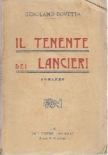 IL TENENTE DEI LANCIERI di Gerolamo Rovetta 1916 Madella libro …