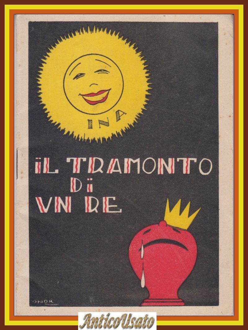 IL TRAMONTO DI UN RE Istituto Nazionale Assicurazioni INA Libro …