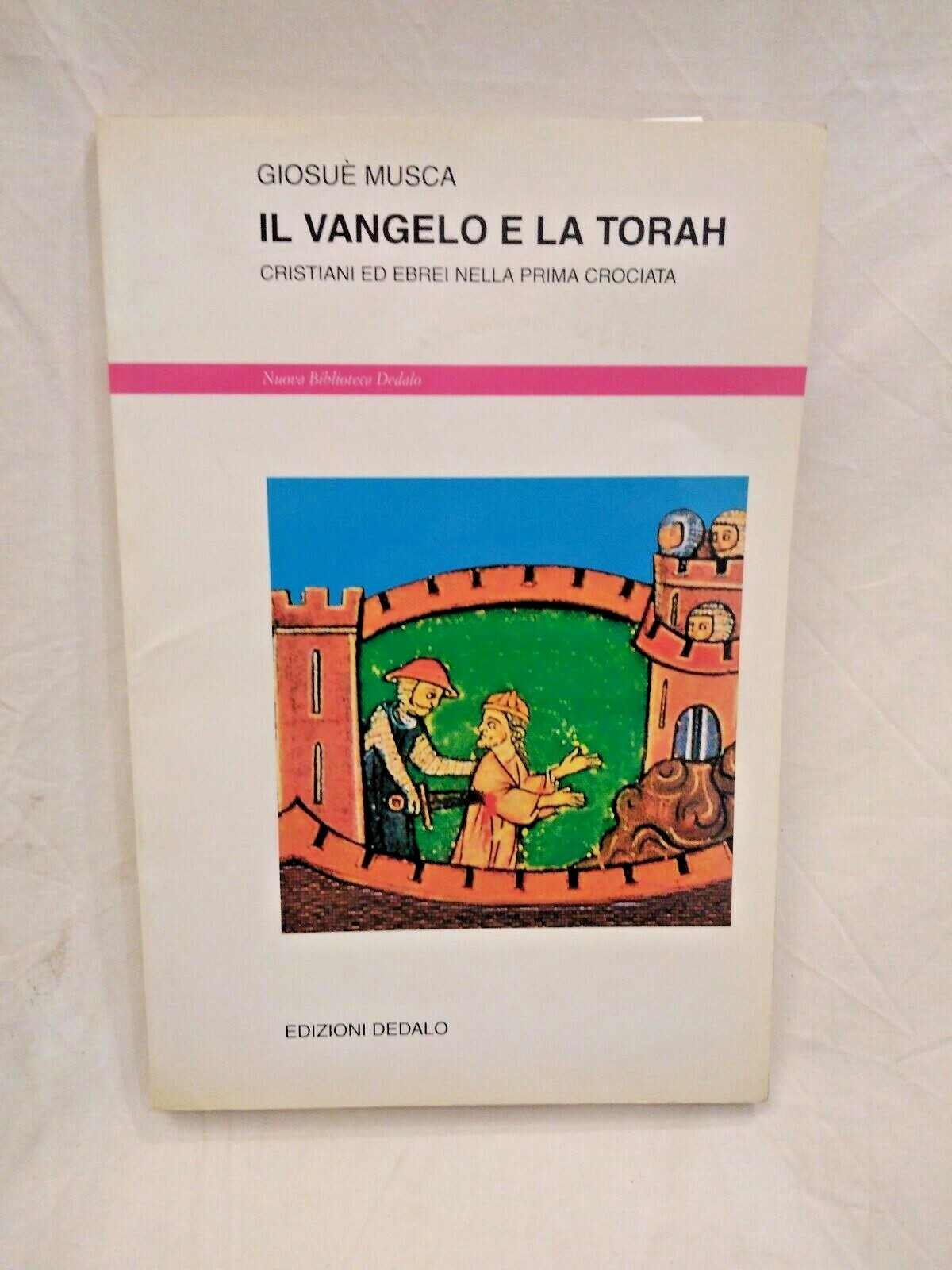 IL VANGELO E LA TORAH di Giosuè Musca 1999 Dedalo …